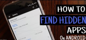 how to find hidden apps on android phone