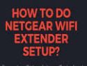 how to setup Netgear Extender