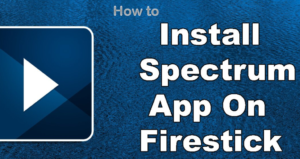 spectrum app on firestick