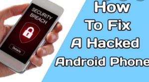 how to fix a hacked android phone 