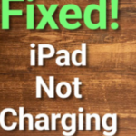 why is my iPad not charging