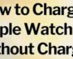 how to charge Apple Watch without charger